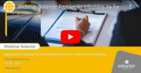 <strong>Leia mais sobre</strong><br />Gravação do webinar: legislação tributária na formação de preços de sistemas fotovoltaicos Gravação do webinar: legislação tributária na formação de preços de sistemas fotovoltaicos